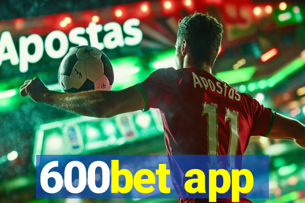 600bet app